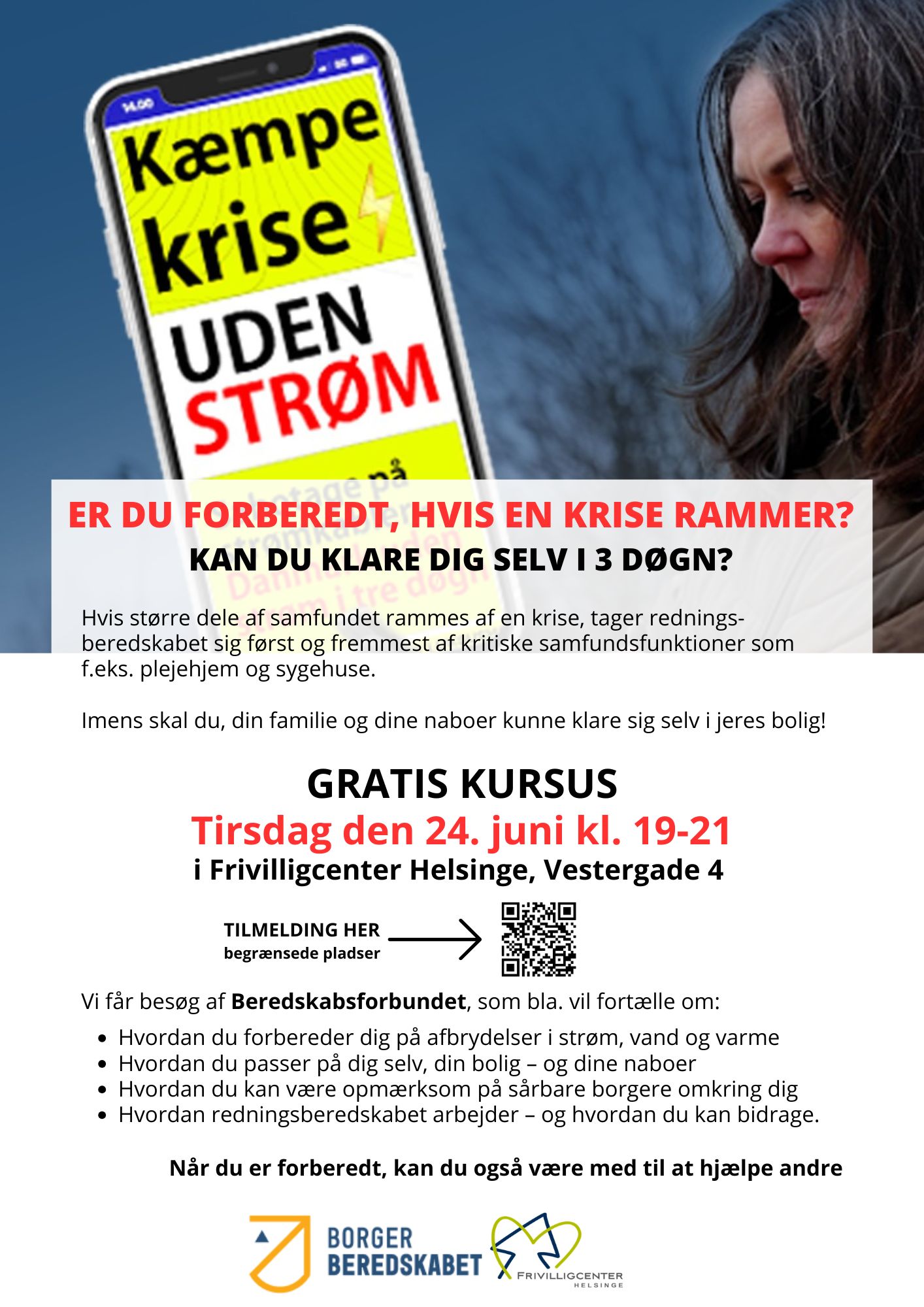 Er du forberedt hvis krisen rammer Gratis kursus i samfundssikkerhed klar dig selv i 3 døgn Frivilligcenter Helsinge inviterer i samarbejde med Beredskabsforbundet til et gratis og involverende
